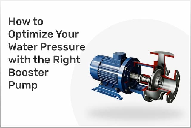 How to Optimize Your Water Pressure with the Right Booster Pump How to Optimize Your Water Pressure with the Right Booster Pump